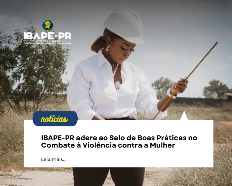 IBAPE-PR adere ao Selo de Boas Práticas no Combate à Violência contra a Mulher